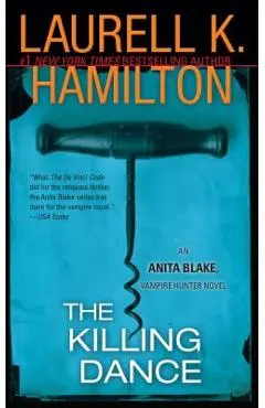 The Killing Dance: An Anita Blake, Vampire Hunter Novel - Laurell K. Hamilton