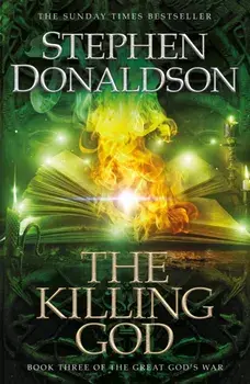 The Killing God. The Great God's War Book Three, Paperback/Stephen Donaldson