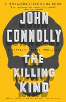 The Killing Kind: A Charlie Parker Thriller, Paperback/John Connolly