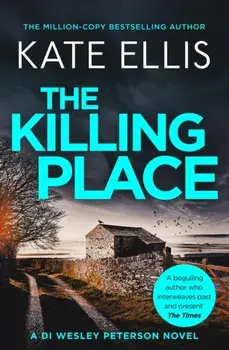 The Killing Place. Book 27 in the DI Wesley Peterson crime series, Paperback/Kate Ellis