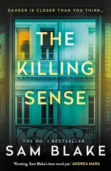 The Killing Sense. The instant No.1 Bestseller 2025 'A riveting crime thriller' Andrea Mara, Main, Paperback/Sam Blake