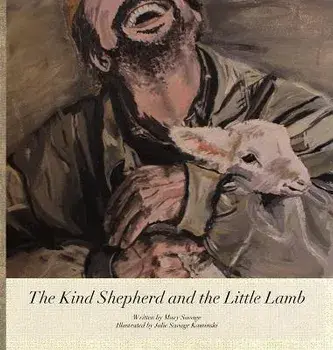 The Kind Shepherd and the Little Lamb, Hardcover/Mary Savage