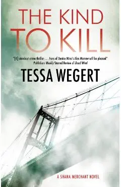 The Kind to Kill - Tessa Wegert