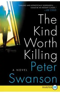 The Kind Worth Killing - Peter Swanson