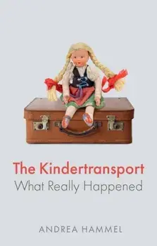 The Kindertransport. What Really Happened, Paperback/Andrea Hammel