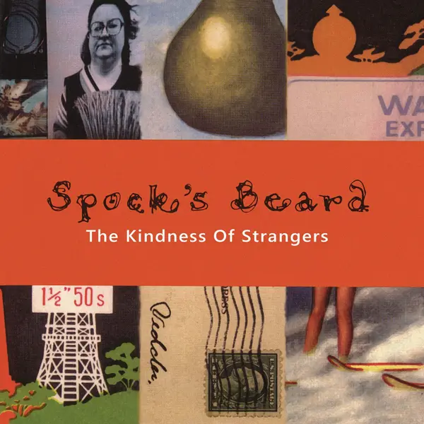 The Kindness of Strangers | Spock'S Beard