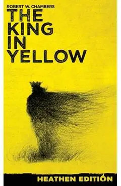 The King in Yellow (Heathen Edition) - Robert W. Chambers