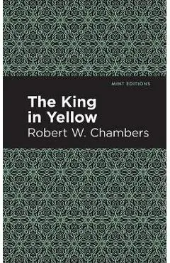 The King in Yellow - Robert W. Chambers