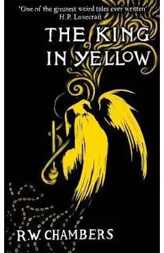 The King in Yellow - Robert W. Chambers