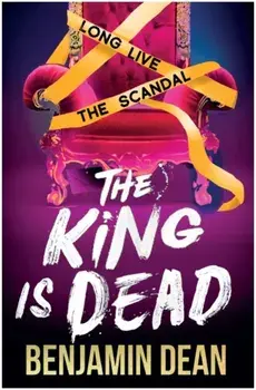 The King is Dead, Paperback/Benjamin Dean