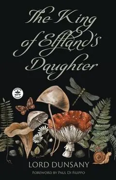 The King of Elfland's Daughter - Lord Dunsany