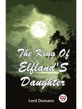 The King Of Elfland'S Daughter, Paperback/***