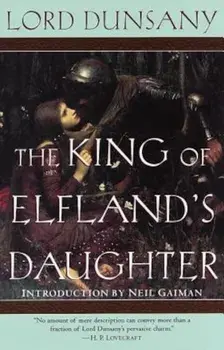 The King of Elfland's Daughter, Paperback/Dunsany