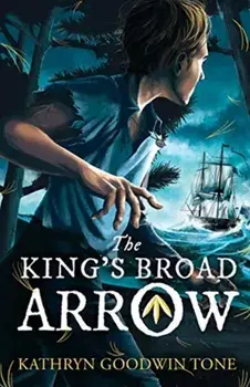 The King's Broad Arrow, Paperback/Kathryn Goodwin Tone