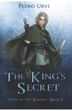 The King's Secret: (Path of the Ranger Book 2) - Sarima