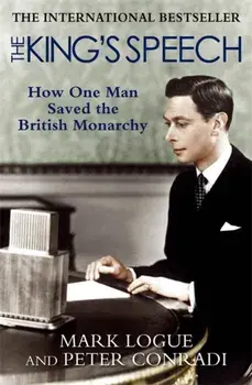 The King's Speech. How one man saved the British monarchy, Paperback/Peter Conradi