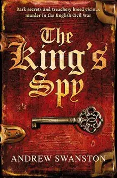 The King's Spy/Andrew Swanston