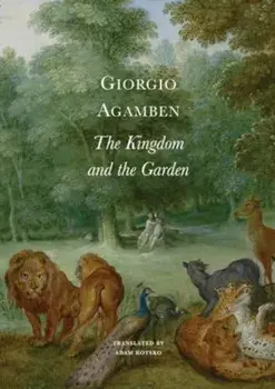 The Kingdom and the Garden, Paperback/Giorgio Agamben
