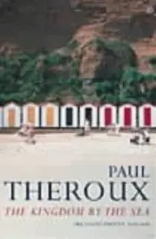 The Kingdom by the Sea. A Journey Around the Coast of Great Britain, Paperback/Paul Theroux