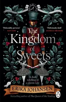 The Kingdom of Sweets, Paperback/Erika Johansen