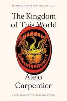 The Kingdom of This World, Paperback/Alejo Carpentier