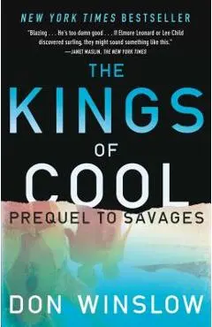 The Kings of Cool: A Prequel to Savages - Don Winslow