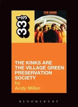 The Kinks' the Kinks Are the Village Green Preservation Society, Paperback/Andy Miller