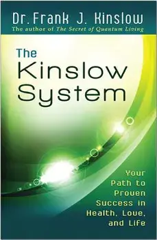The Kinslow System: Your Path to Proven Success in Health, Love, and Life, Paperback/Frank J. Kinslow