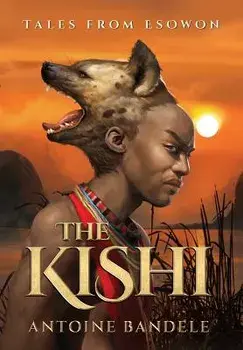 The Kishi, Hardcover/Antoine Bandele