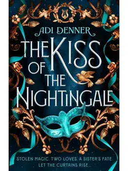 The Kiss of the Nightingale, Paperback/Adi Denner