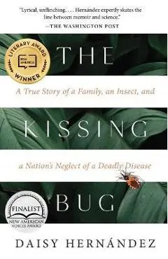 The Kissing Bug - Daisy Hernández