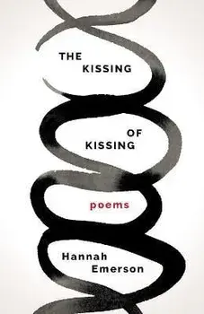 The Kissing of Kissing, Paperback/Hannah Emerson