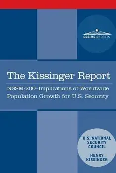 The Kissinger Report: Nssm-200 Implications of Worldwide Population Growth for U.S. Security Interests, Paperback/Henry Kissinger