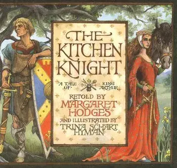 The Kitchen Knight: A Tale of King Arthur, Paperback/Margaret Hodges