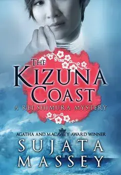 The Kizuna Coast: A Rei Shimura Mystery, Hardcover/Sujata Massey