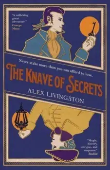 The Knave of Secrets, Paperback/Alex Livingston