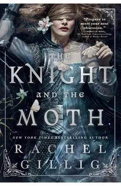 The Knight and the Moth - Rachel Gillig