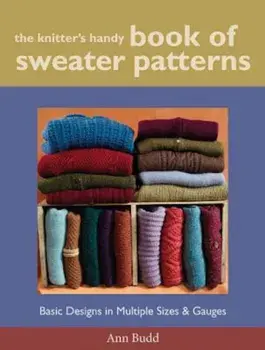 The Knitter's Handy Book of Sweater Patterns, Hardcover/Ann Budd
