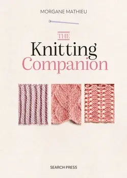 The Knitting Companion, Hardback/Morgane Mathieu