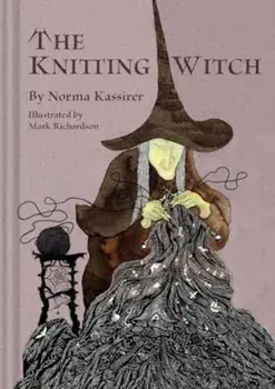 The Knitting Witch. A Spellbinding Tale of Magic and Mischief, Paperback/Norma Kassirer