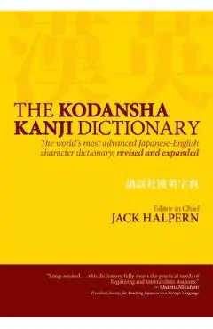The Kodansha Kanji Dictionary - Jack Halpern