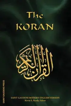 The Koran: Saint Gaudens Modern English Version, Paperback/Kevin E. Ready