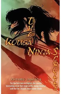 The Kouga Ninja Scrolls - Futaro Yamada