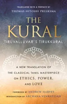 The Kural. Tiruvalluvar's Tirukkural, Paperback/Andrew Harvey