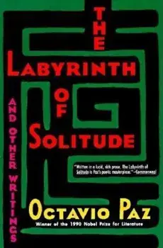 The Labyrinth of Solitude, Paperback/Octavio Paz