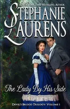 The Lady By His Side: Devil's Brood Trilogy, Paperback/Stephanie Laurens