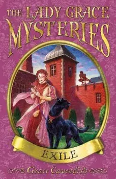 The Lady Grace Mysteries: Exile, Paperback/Grace Cavendish