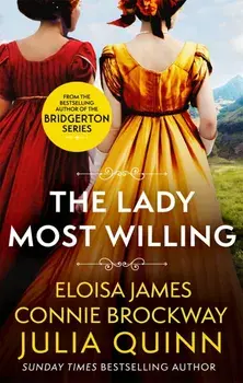 The Lady Most Willing/Julia Quinn, Eloisa James, Connie Brockway