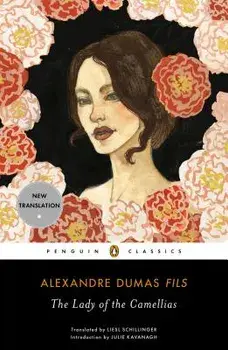The Lady of the Camellias, Paperback/Alexandre Dumas Fils