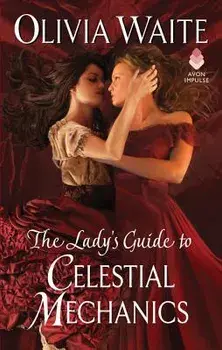 The Lady's Guide to Celestial Mechanics: Feminine Pursuits/Olivia Waite